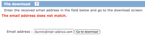 download files with the mail address:In case that the Email address is incorrect